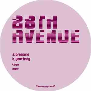 28th Avenue - Pressure / Your Body