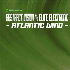 Abstract Vision & Elite Electronic - Atlantic Wind