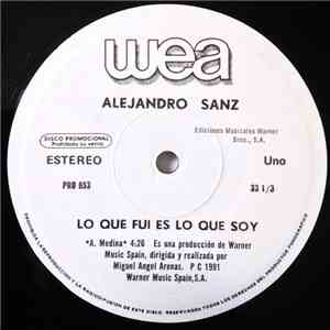 Alejandro Sanz - Lo Que Fui Es Lo Que Soy