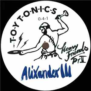 Alixander III - Heavy Friends Pt II