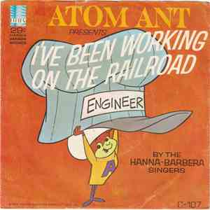 Atom Ant  Presents The Hanna-Barbera Singers - I've Been Working On The Rai ...