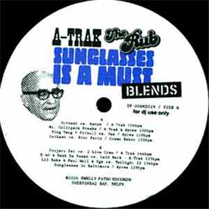 A-Trak / The Rub  - Sunglasses Is A Must (Blends)