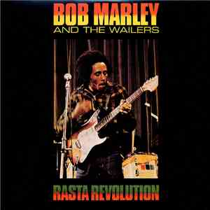 Bob Marley And The Wailers - Rasta Revolution