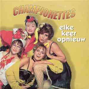 Championettes - Elke Keer Opnieuw