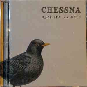 Chessna - Suonare da solo