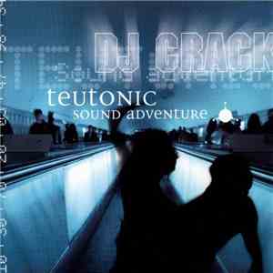 DJ Crack - Teutonic Sound Adventure