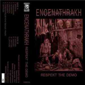 Encenathrakh - Respekt The Demo