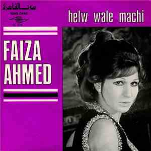Faiza Ahmed - Helw Wale Machi