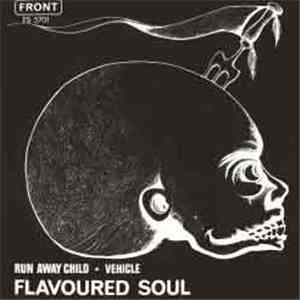 Flavoured Soul - Run Away Child / Vehicle