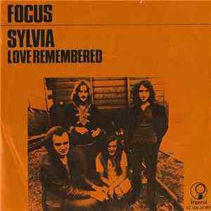 Focus - Sylvia / Love Remembered
