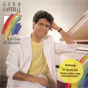 Gino Castelli - Rainbow To Paradise