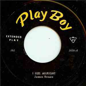 James Brown / Wilson Pickett - I Feel Alright / Don't Cry No More / Stagger Lee