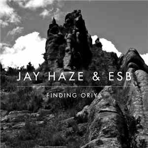 Jay Haze & ESB  - Finding Oriya