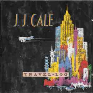 J.J. Cale - Travel-Log