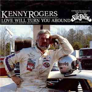 Kenny Rogers - Love Will Turn You Around