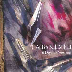 Labyrinth  - 6 Days To Nowhere
