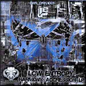 Low Entropy - Harmony & Aggression