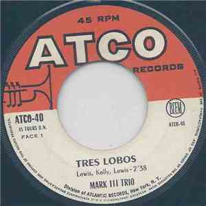 Mark III Trio - Tres Lobos / All The Things You Are