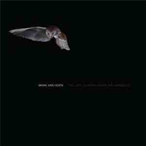 Mark Van Hoen - The Last Flowers From The Darkness