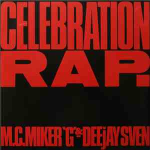 M.C. Miker 'G' & Deejay Sven - Celebration Rap.