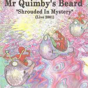 Mr. Quimby's Beard - Shrouded In Mystery (Live 2001)