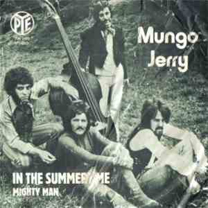 Mungo Jerry - In The Summertime / Mighty Man
