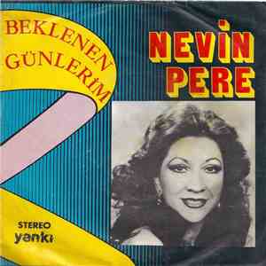 Nevin Pere - Beklenen / Günlerim