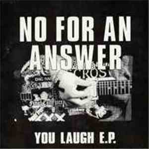 No For An Answer - You Laugh