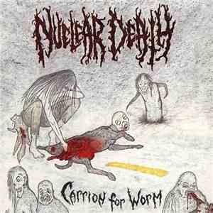 Nuclear Death - Carrion For Worm