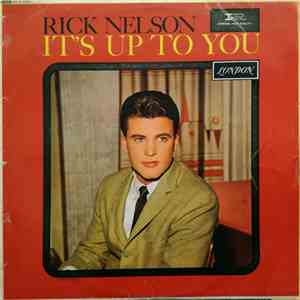 Rick Nelson - It's Up To You