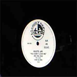 Roots Jay - You Don't Love Me (No,No,No) (Remix 94)