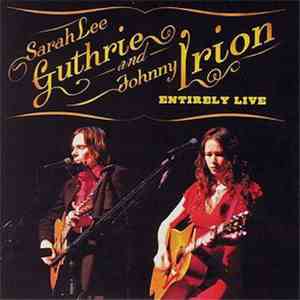 Sarah Lee Guthrie & Johnny Irion - Entirely Live