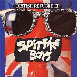 Spitfire Boys - British Refugee EP