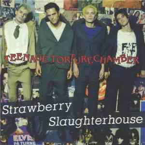 Strawberry Slaughterhouse - Teenage Torturechamber