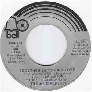 The 5th Dimension - Together Let's Find Love / I Just Wanta Be Your Friend