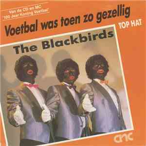 The Blackbirds - Voetbal Was Toen Zo Gezellig