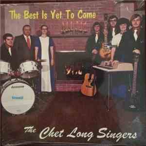 The Chet Long Singers - The Best Is yet To Come