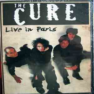 The Cure - Live In Paris