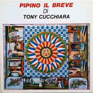 Tony Cucchiara - Pipino Il Breve