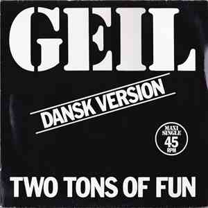 Two Tons Of Fun - Geil - Dansk Version