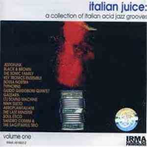 Various - Italian Juice: A Collection Of Italian Acid Jazz Grooves (Volume One)