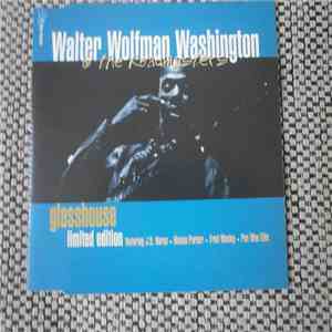 Walter Wolfgang Washington & The Roadmasters  - Glasshouse