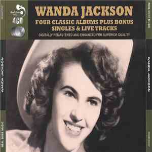 Wanda Jackson - Four Classic Albums Plus Bonus Singles & Live Tracks