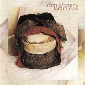 Wim Mertens - Jardin Clos