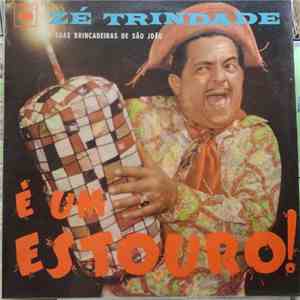 Zé Trindade - E Suas Brincadeiras De São João - É Um Estouro