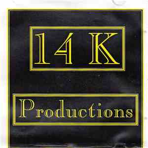 14K Productions - Volume. 1 Too Hard