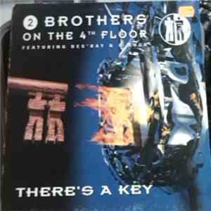 2 Brothers On The 4th Floor Featuring Des'Ray & D-Rock - There's A Key