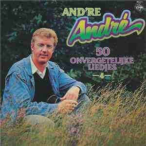 André van Duin - And're André 4 - 50 Onvergetelijke Liedjes