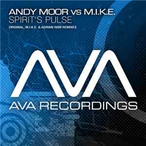 Andy Moor Vs M.I.K.E. - Spirit's Pulse