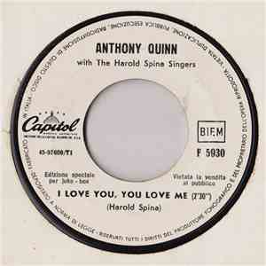 Anthony Quinn With The Harold Spina Singers - I Love You, You Love Me